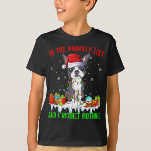 On Naughty List And I Regret Nothing Xmas Boston T T-Shirt