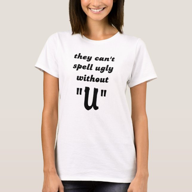 On ne peut pas épeler un Humour de T-shirt moche d (Devant)