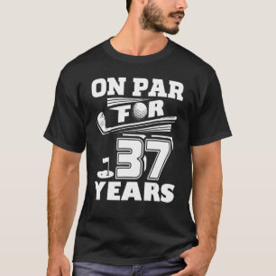 On Par For 37 Years Golf Player Golfer 37th Birthd T-Shirt