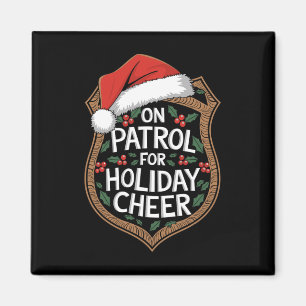 On Patrol For Holiday Cheer Christmas Security  Magnet