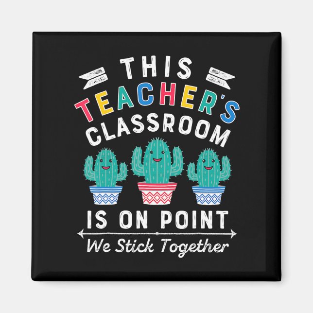 On Point We Stick Together Fun Back to School Teac Magnet (Front)