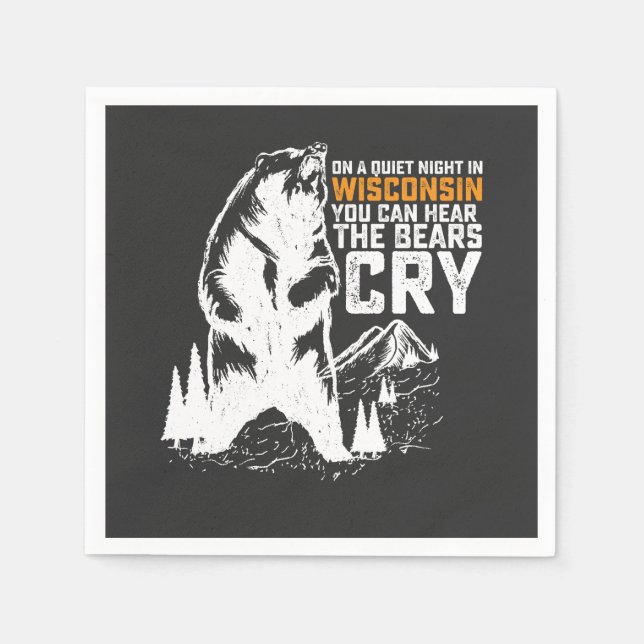 On Quiet Night In Wisconsin You Can Hear Bears Cry Napkin (Front)