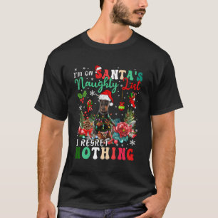 On Santa'S Naughty List Regret Nothing Xmas Doberm T-Shirt