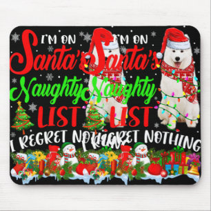 On Santas Naughty List Xmas American Eskimo T Shir Mouse Pad