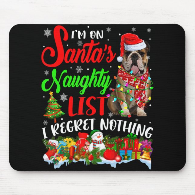 On Santas Naughty List Xmas English Bulldog T Shir Mouse Pad (Front)