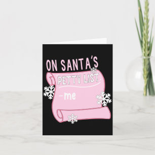 On Santa's Petty List Me Santa Christmas Design Lo Card