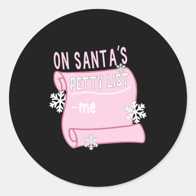 On Santa's Petty List Me Santa Christmas Design Lo Classic Round Sticker (Front)