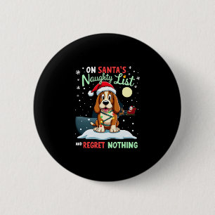 On Santa's Xmas Naughty List Regret Nothing Basset 2 Inch Round Button