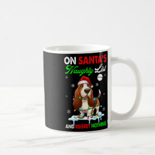 On Santa's Xmas Naughty List Regret Nothing Bet Ho Coffee Mug