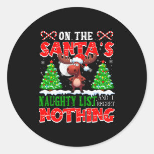 On Santa's Xmas Naughty List Regret Nothing Santa Classic Round Sticker