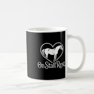 On Stall Rest , Heart Equestrian Horse Stable, Coffee Mug