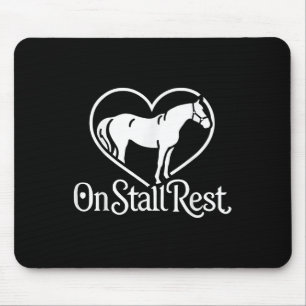 On Stall Rest , Heart Equestrian Horse Stable, Mouse Pad