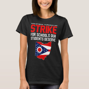 On Strike Colombus School Teachers Strike OH Teach T-Shirt