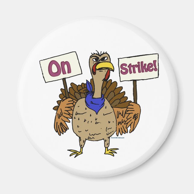 On Strike - Talking Turkey Magnet (Front)