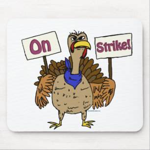 On Strike - Talking Turkey Mouse Pad