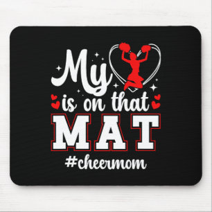 On That Mat Cheer Mom Cheerleading Mom Of A Cheerl Mouse Pad