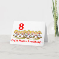 On the 8th Day of Christmas eight Maids-a milking