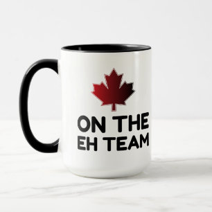 On The Eh Team Canada Funny Mug