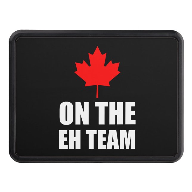On The Eh Team Canada Funny Trailer Hitch Cover (Front)