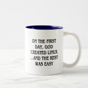 On the first day, God created Linux...and the rest Two-Tone Coffee Mug