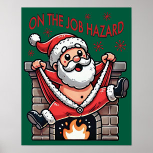 On the Job Hazard Santa on Fire Poster