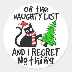 On The Naughty List And I Regret Nothing Black Cat Classic Round Sticker