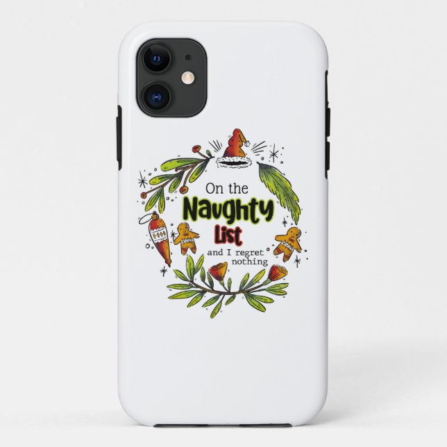 On The Naughty List And I Regret Nothing Case-Mate iPhone Case (Back)