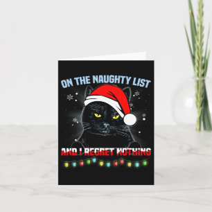 On The Naughty List And I Regret Nothing Cat Chris Card