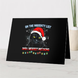 On The Naughty List And I Regret Nothing Cat Chris Card