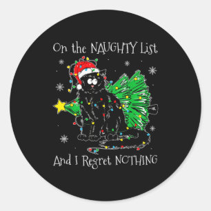 On The Naughty List And I Regret Nothing Cat Chris Classic Round Sticker