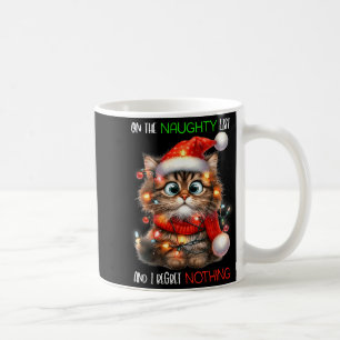 On The Naughty List And I Regret Nothing Cat Chris Coffee Mug