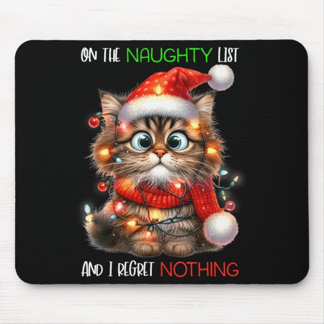 On The Naughty List And I Regret Nothing Cat Chris Mouse Pad (Front)