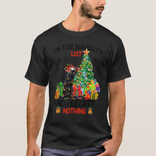 On The Naughty List And I Regret Nothing Cat Chris T-Shirt