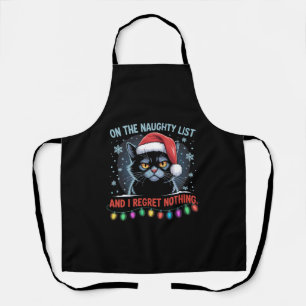 On The Naughty List And I Regret Nothing Cat Xmas Apron