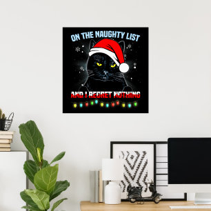 On The Naughty List And I Regret Nothing Cat xmas Poster