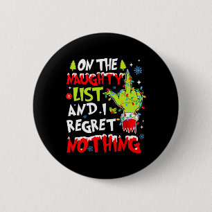 On The Naughty List And I Regret Nothing Christmas 2 Inch Round Button