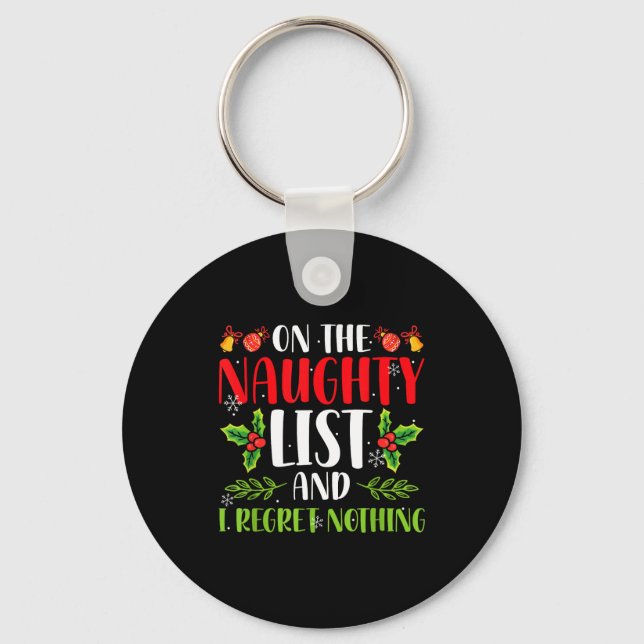 On The Naughty List And I Regret Nothing Christmas Keychain (Front)