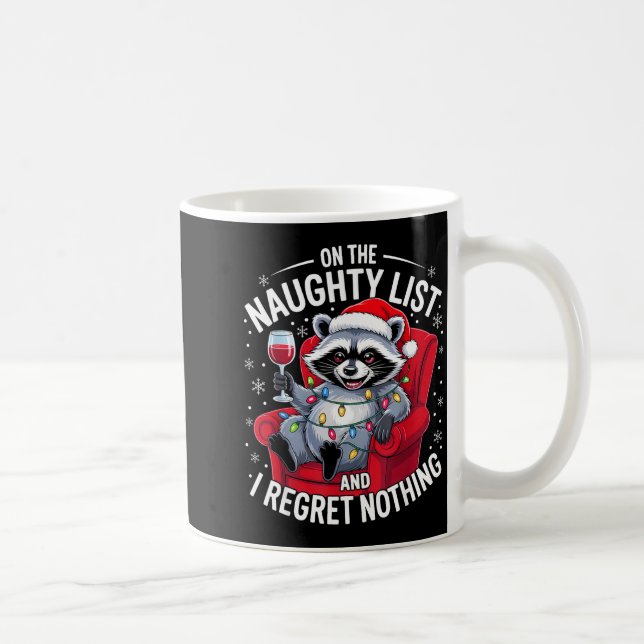 On The Naughty List And I Regret Nothing Dabbing R Coffee Mug (Right)