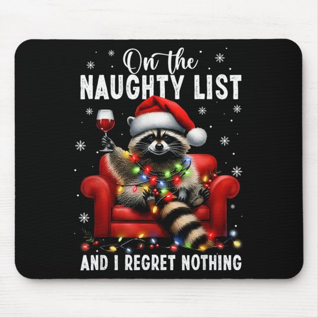 On The Naughty List And I Regret Nothing Dabbing R Mouse Pad (Front)