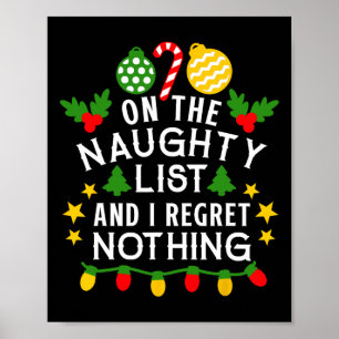 On The Naughty List And I Regret Nothing Fun Xmas  Poster
