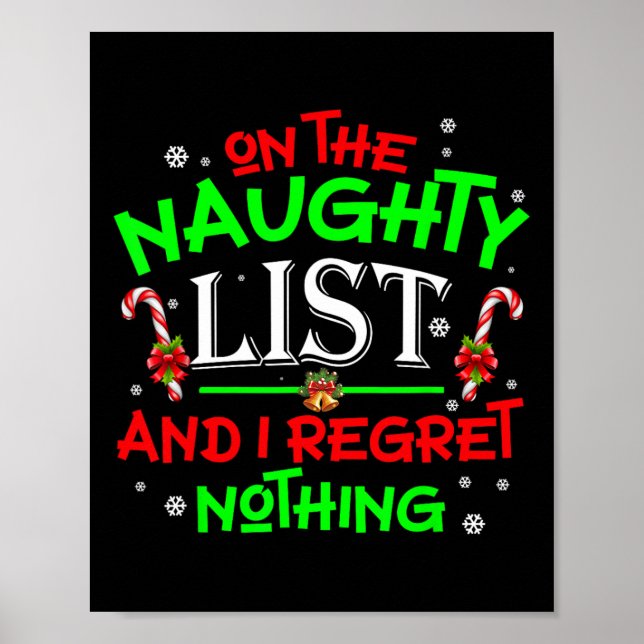 On The Naughty List And I Regret Nothing Fun Xmas  Poster (Front)