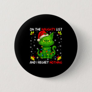 On The Naughty List And I Regret Nothing Funny Chi 2 Inch Round Button