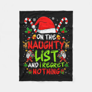 On The Naughty List And I Regret Nothing Funny Chr Fleece Blanket