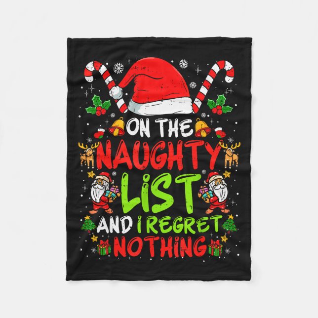 On The Naughty List And I Regret Nothing Funny Chr Fleece Blanket (Front)