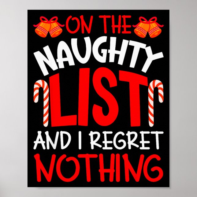 On The Naughty List And I Regret Nothing Funny Chr Poster (Front)