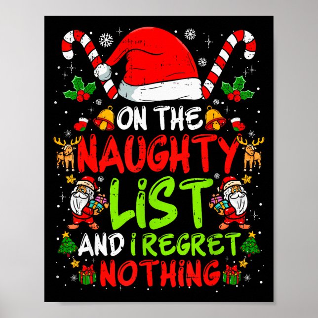 On The Naughty List And I Regret Nothing Funny Chr Poster (Front)