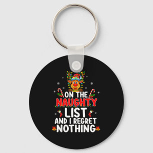 On The Naughty List And I Regret Nothing Funny Rei Keychain