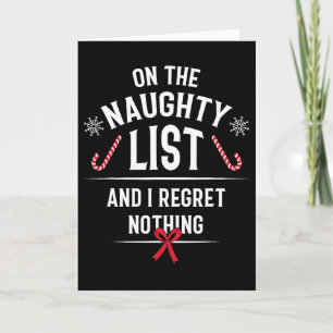 On The Naughty List And I Regret Nothing - Funny X Card