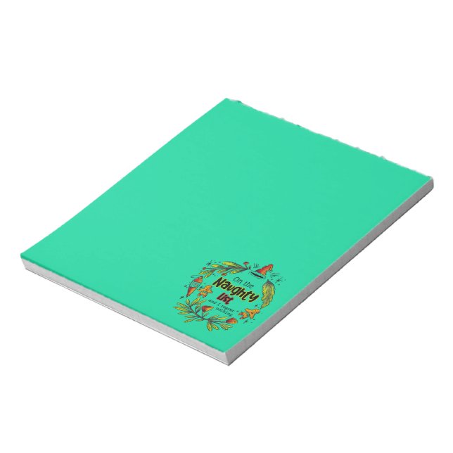 On The Naughty List And I Regret Nothing Notepad (Rotated)