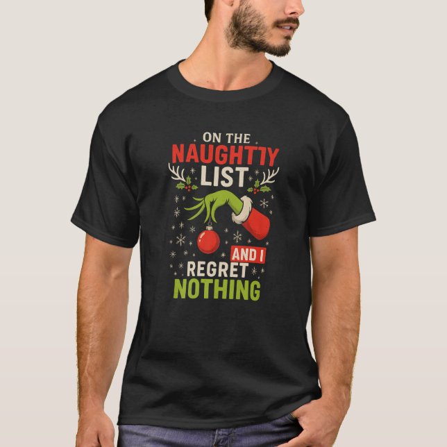 On The Naughty List and I Regret Nothing Premium  T-Shirt (Front)